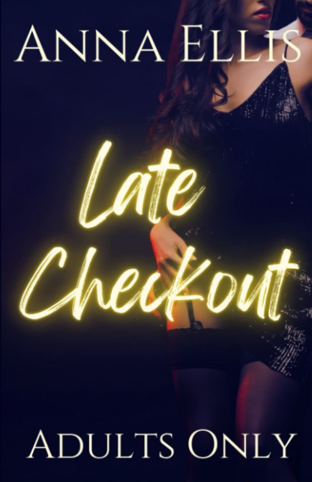 Late Checkout: Adults Only: A Swingers Resort Series