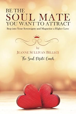 Be the Soul Mate You Want to Attract