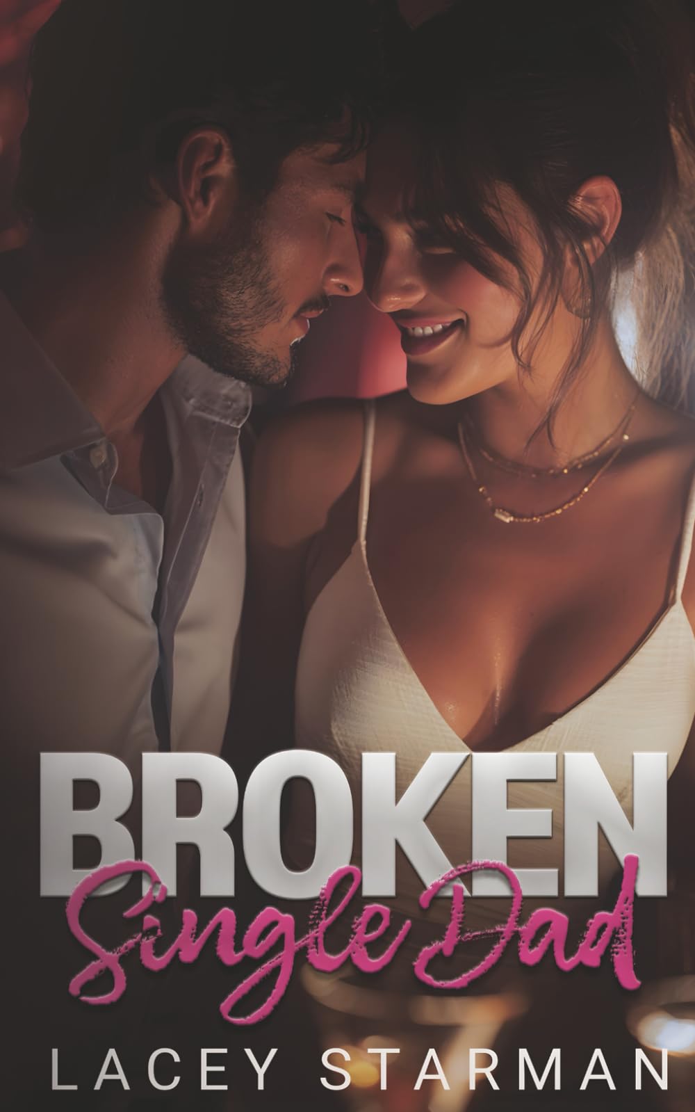 Broken Single Dad: One Night Stand-Secret Pregnancy-Best Friends Brother Romance