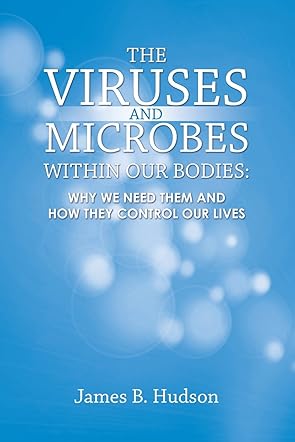The Viruses and Microbes Within Our Bodies