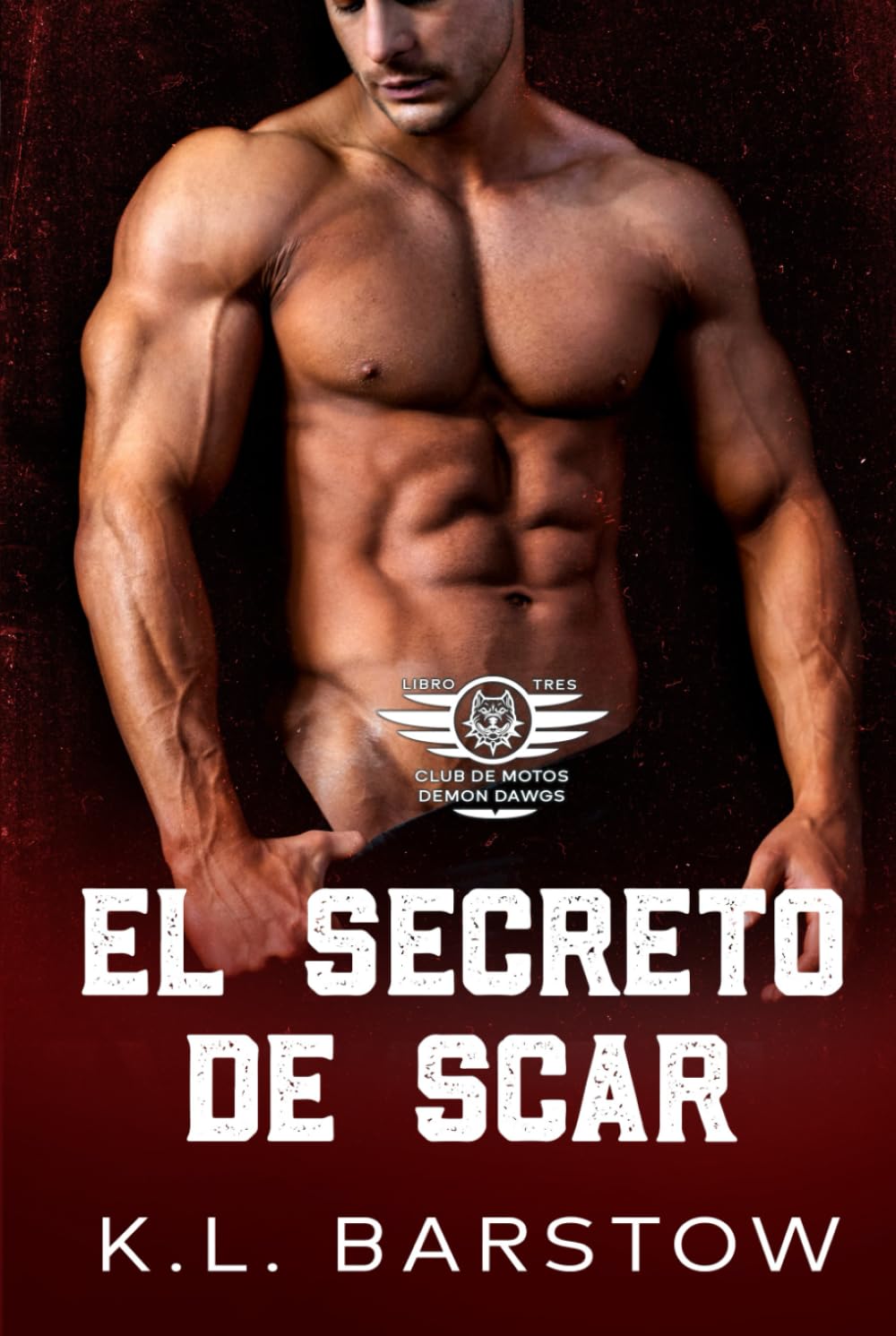 El Secreto De Scar: MC Novela de Suspense Romántico - Demonios Dawgs MC San Diego - Libro Tres (Demonios Dawgs Club de Moteros (Edición en Español))