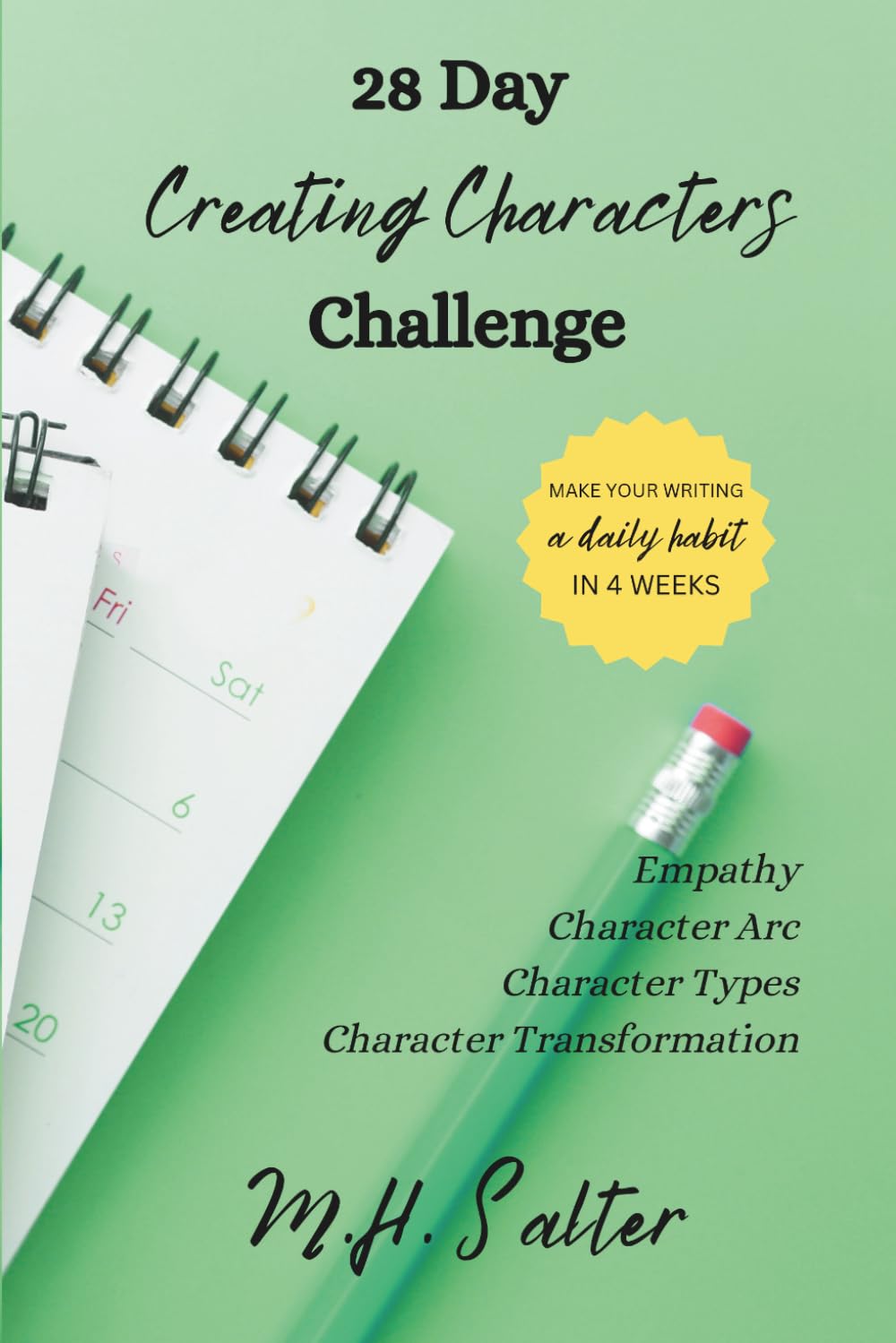 28 Day Creating Characters Challenge (28 Day Writing Challenges)