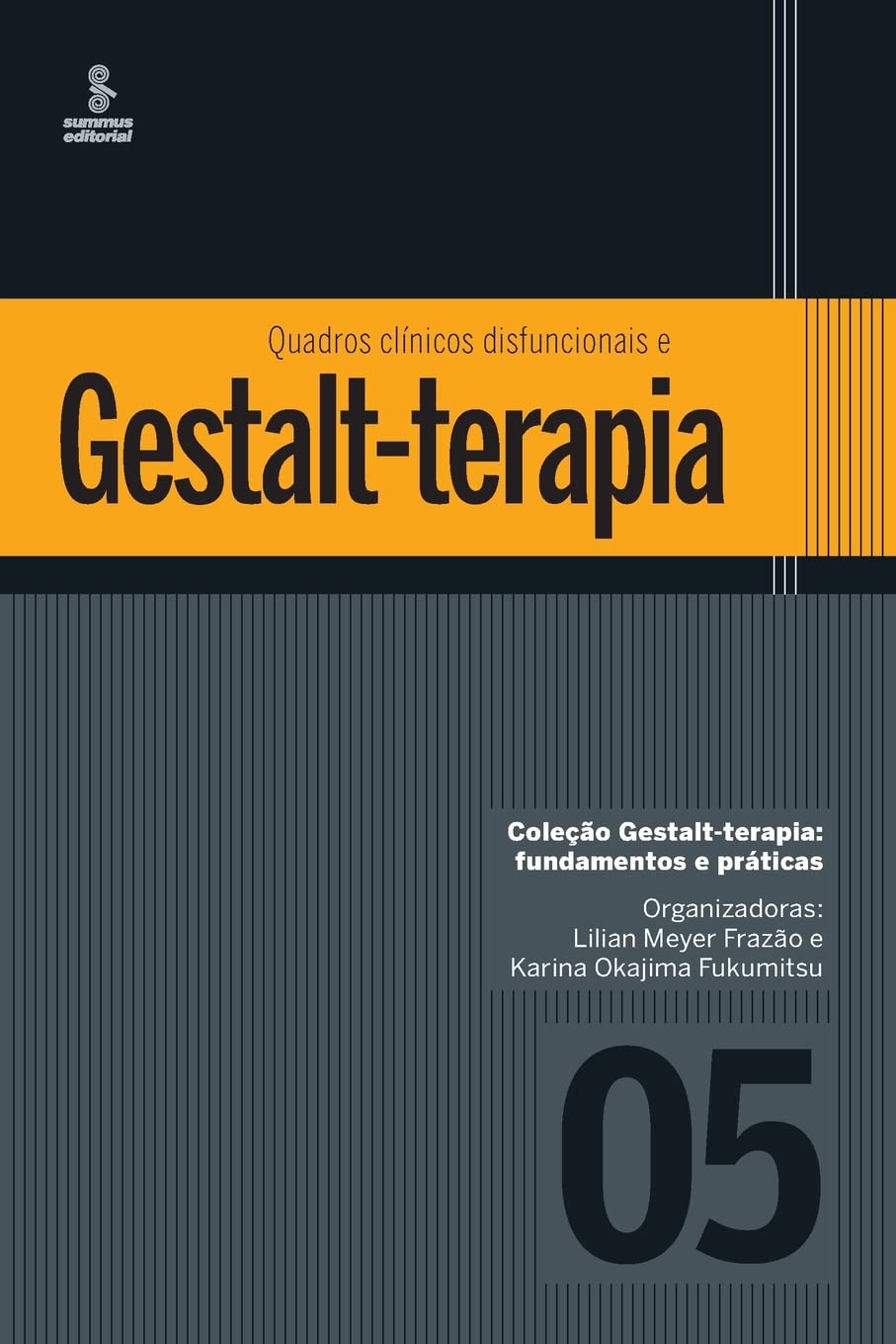 Quadros clínicos disfuncionais e gestalt-terapia: 5 | Amazon.com.br