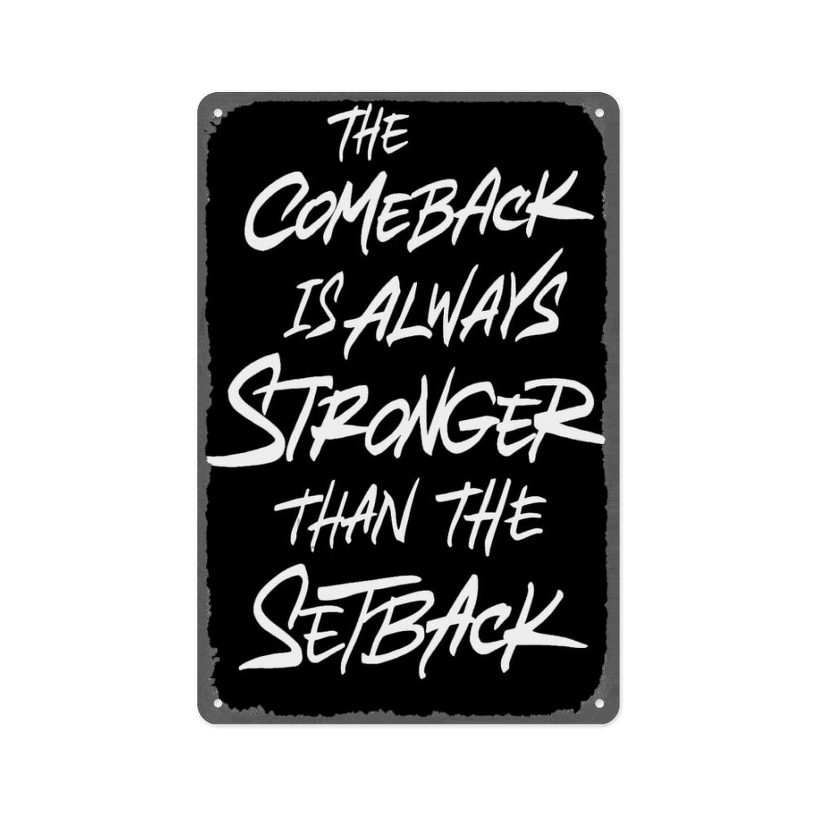 peiyeety Comeback Is Stronger Than The Setback Quote Poster Vintage Metal Sign Home Man Cave Art Poster 8x12 Inch