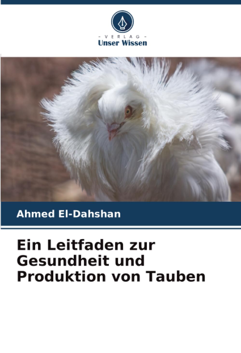 Ein Leitfaden zur Gesundheit und Produktion von Tauben