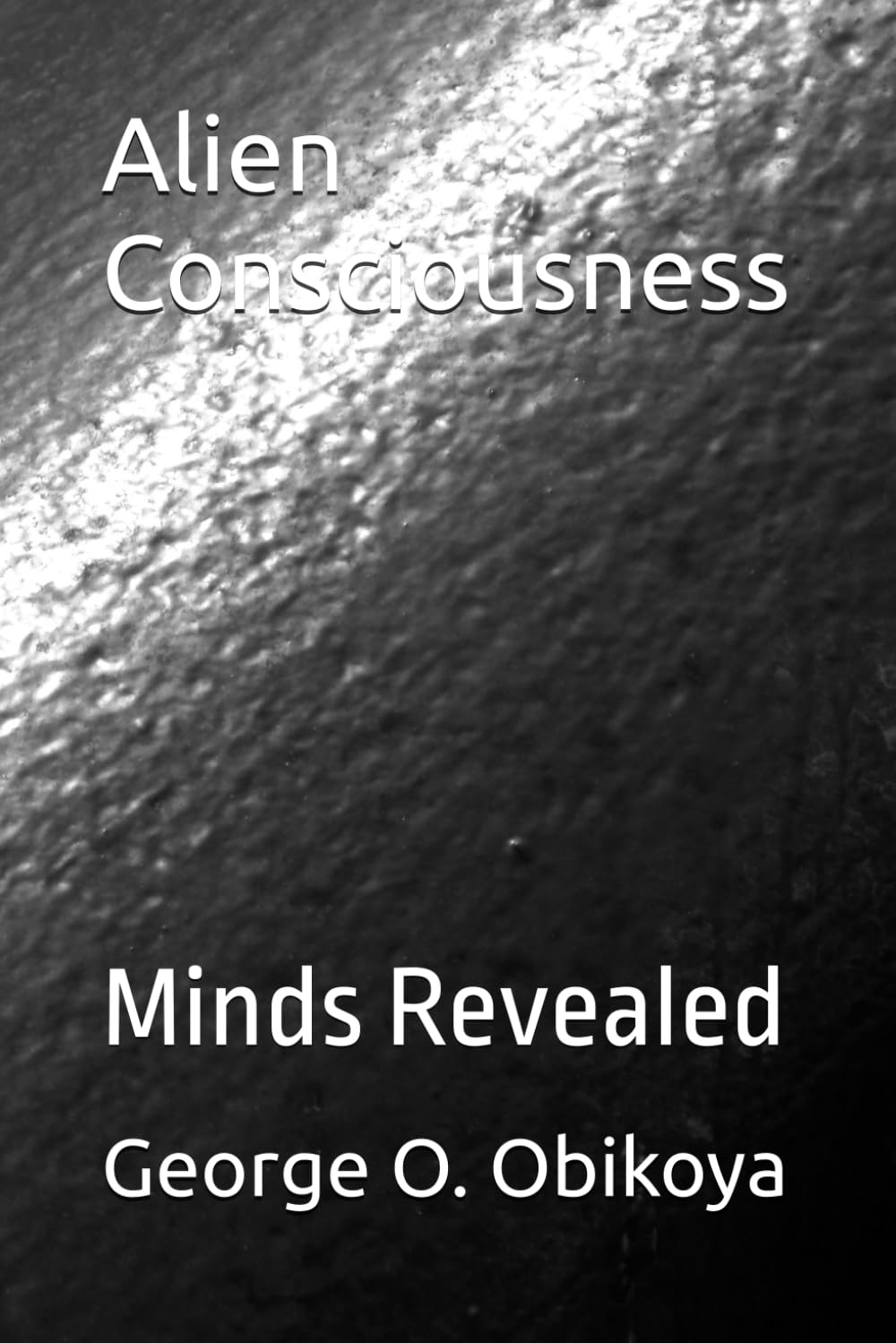 Alien Consciousness: Minds Revealed