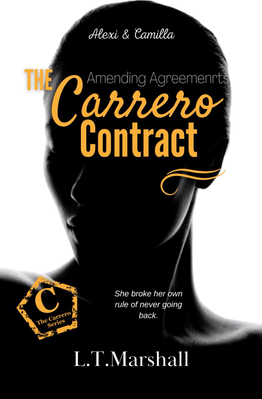 The Carrero Contract ~ Amending Agreements: Alexi & Camilla: 12 (The Carrero Series)