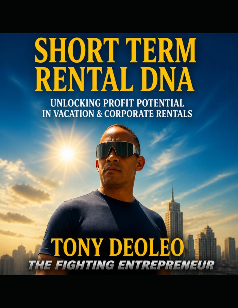 Short Term Rental DNA: Unlock the Blueprint for Profitable Vacation and Corporate Rentals