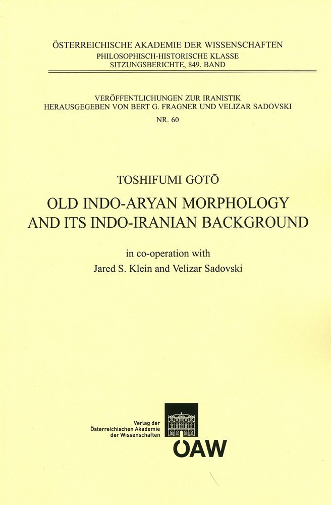 Old Indo-Aryan Morphology and its Indo-Iranian Background (Veroffentlichungen zur Iranistik)