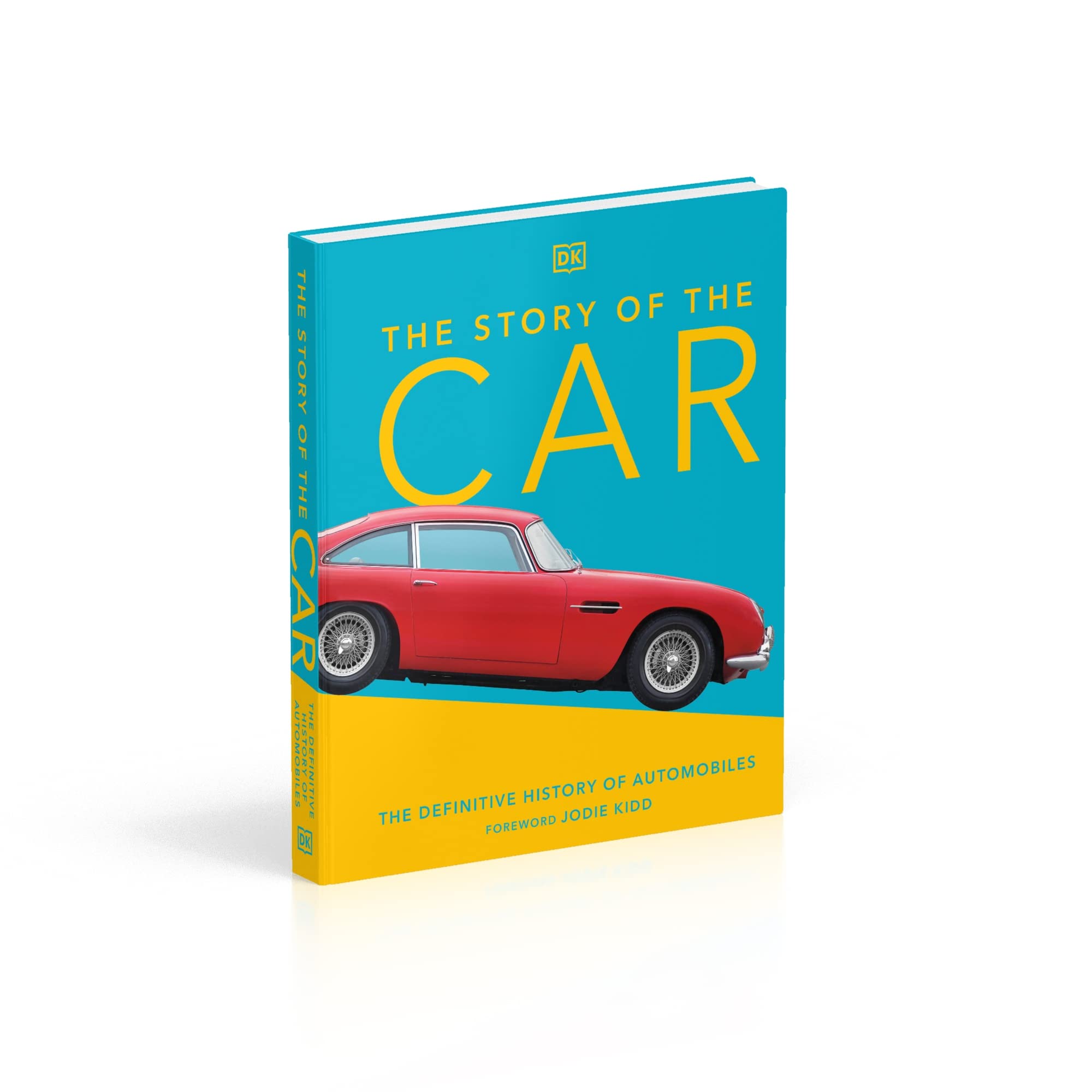 The Story of the Car: The Definitive History of Automobiles