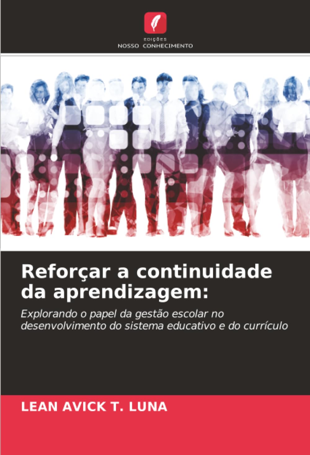 Reforçar a continuidade da aprendizagem:: Explorando o papel da gestão escolar no desenvolvimento do sistema educativo e do currículo