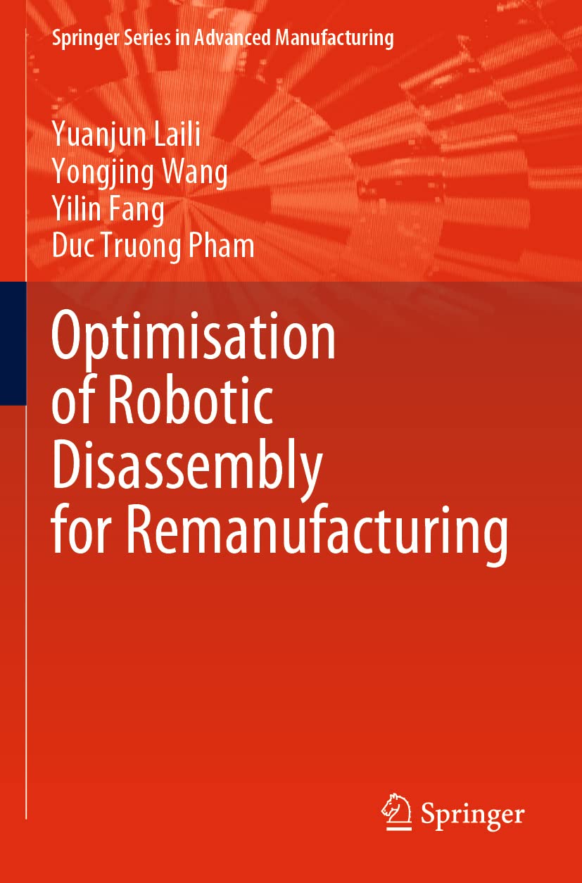 Optimisation of Robotic Disassembly for Remanufacturing (Springer Series in Advanced Manufacturing) Paperback – Import, 19 August 2022