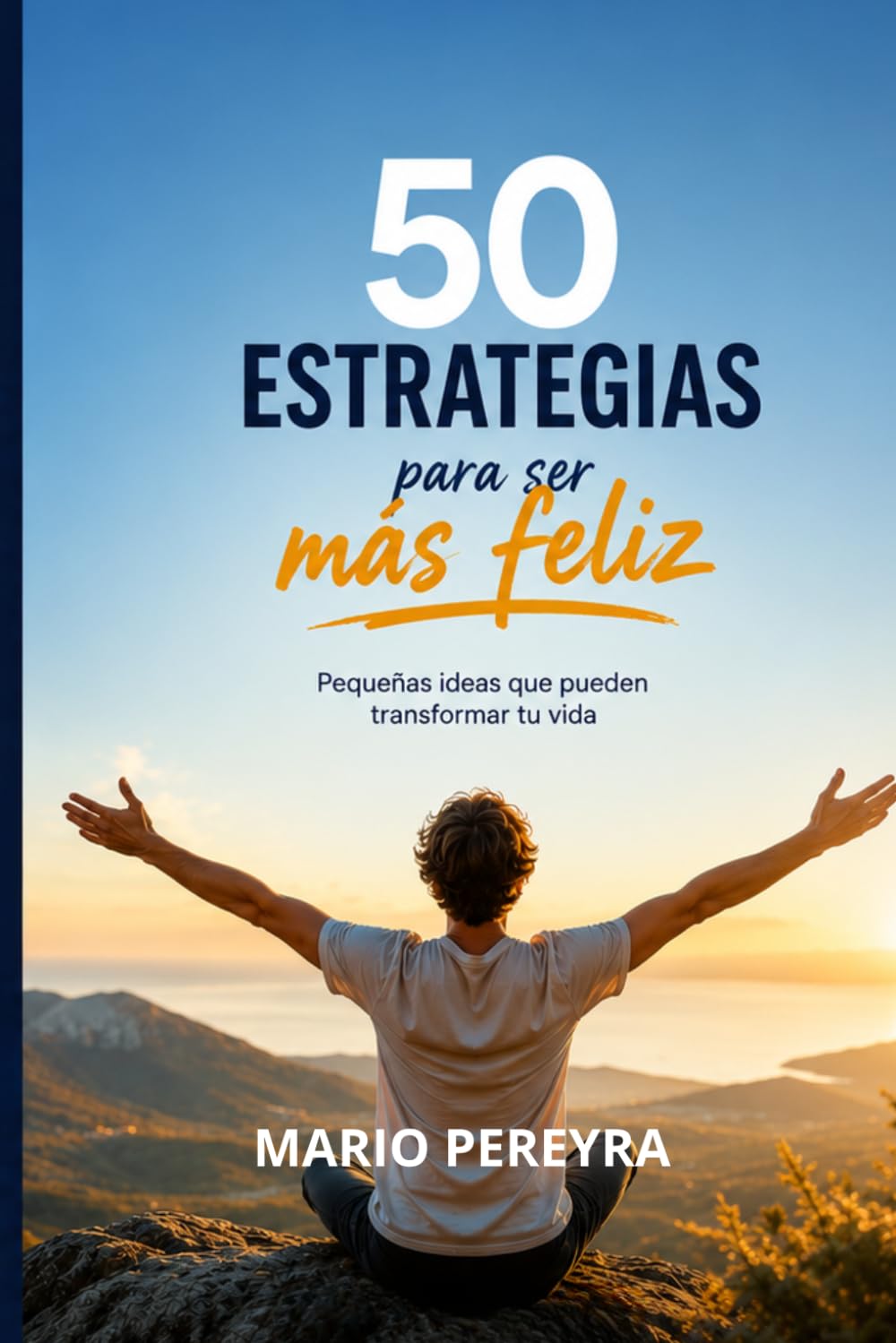 50 Estrategias para ser más feliz