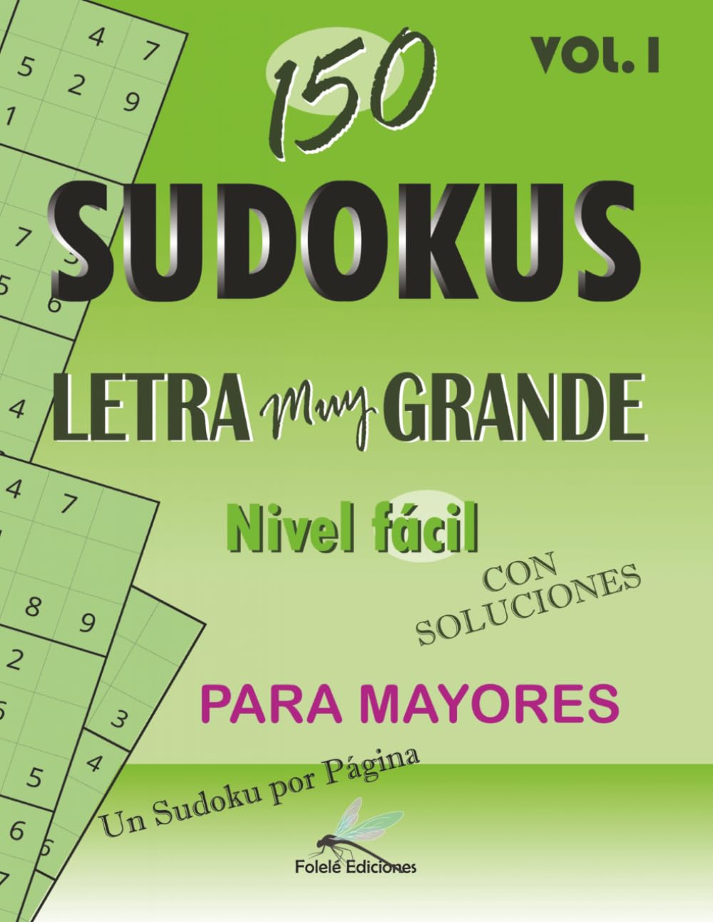 Sudoku para Personas Mayores en Letra Muy Grande: 150 Pasatiempos Fáciles, Un Sudoku por Página y Soluciones Incluidas.