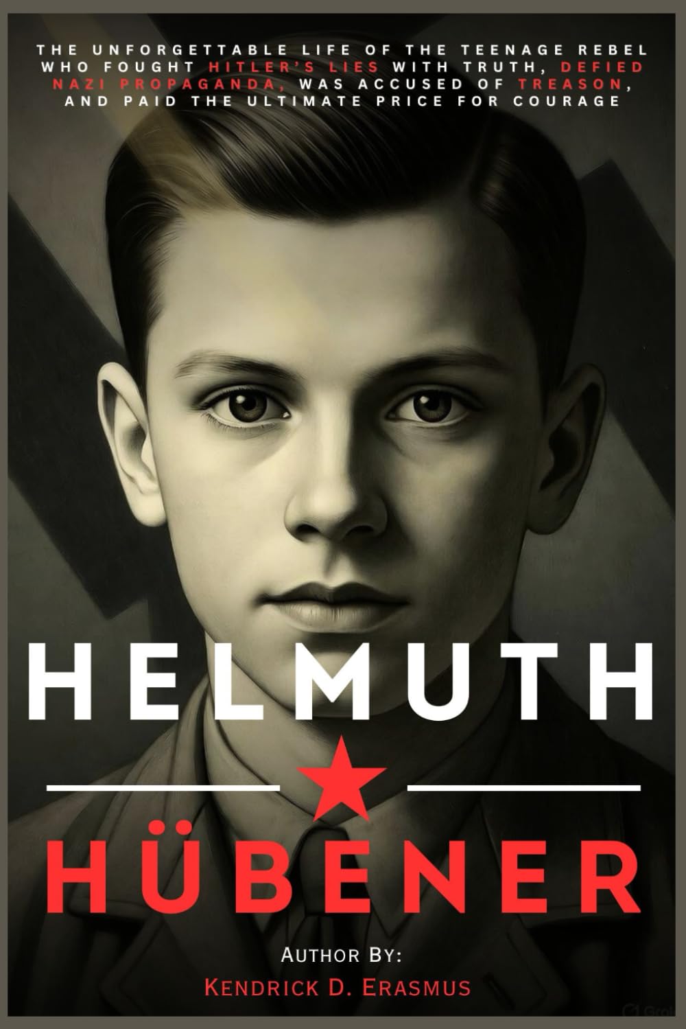 HELMUTH HÜBENER: The Unforgettable Life of the Teenage Rebel Who Fought Hitler’s Lies with Truth, Defied Nazi Propaganda, Was Accused of Treason, and Paid the Ultimate Price for Courage
