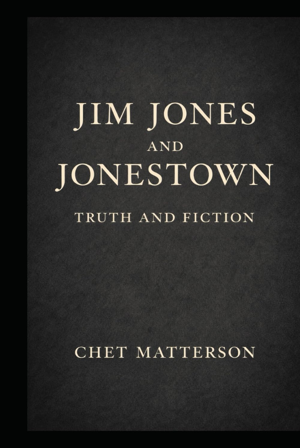 Jim Jones and Jonestown: Myth and Fiction (History's Famous Stories: Truth or Fiction)