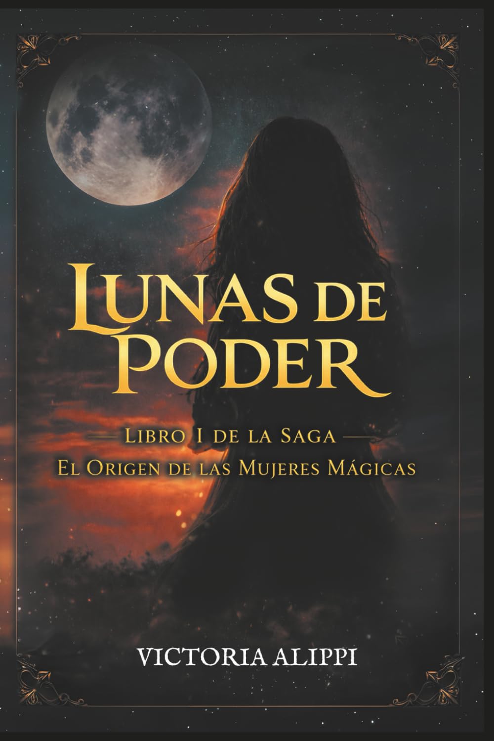 Lunas de Poder: El origen de las mujeres mágicas