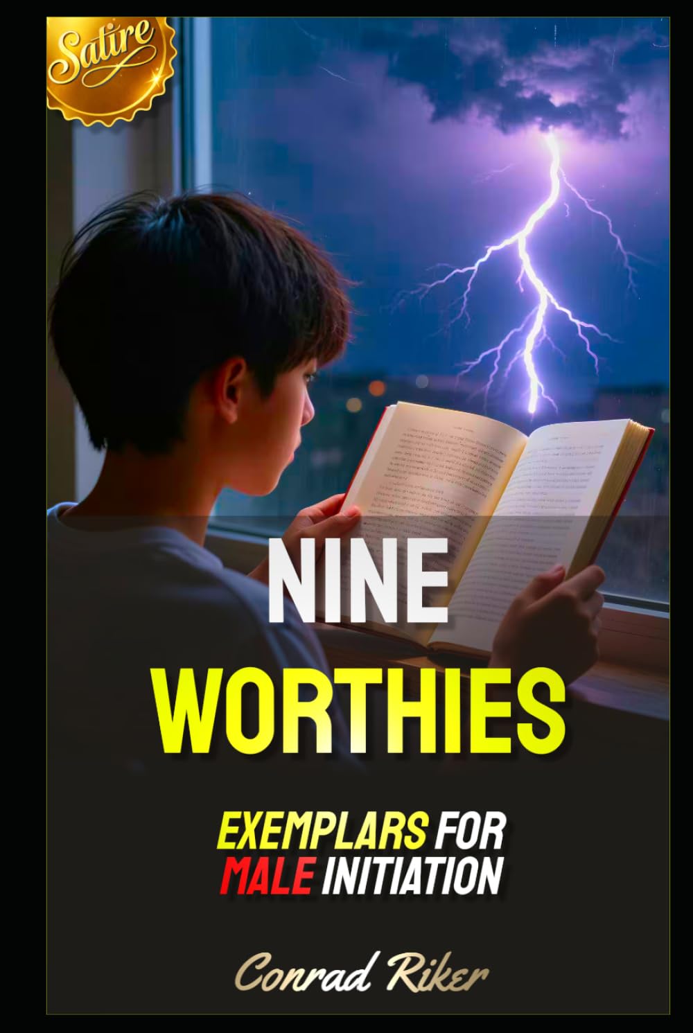 Nine Worthies: Exemplars For Male Initiation (Redpilled Counter Cultural Reformation (Satire))