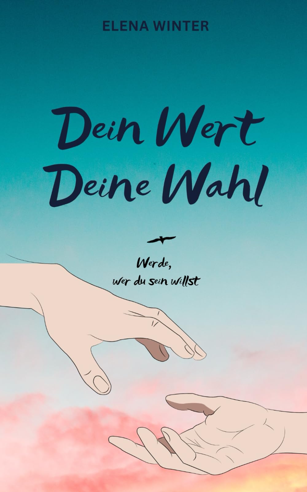 Dein Wert, Deine Wahl: Werde, wer du sein willst