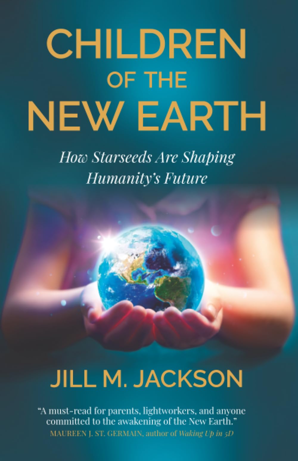 Children of the New Earth: How Starseeds Are Shaping Humanity’s Future