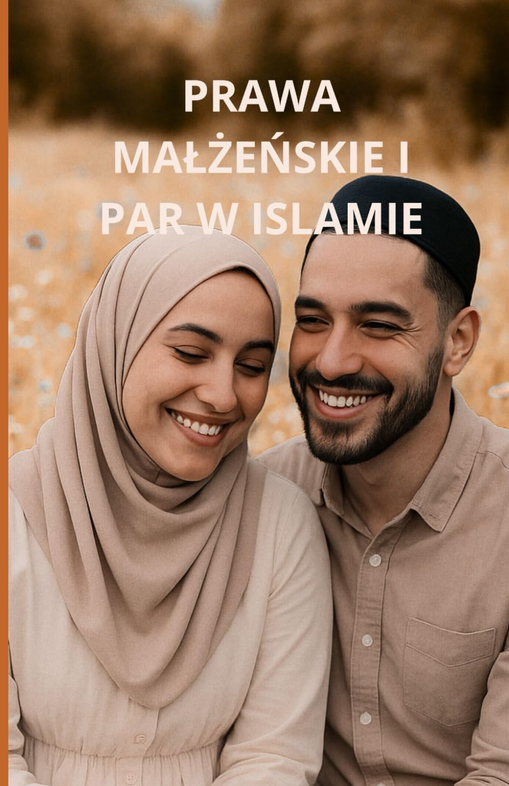 Prawa małżeńskie i par w islamie: Kompleksowy przewodnik