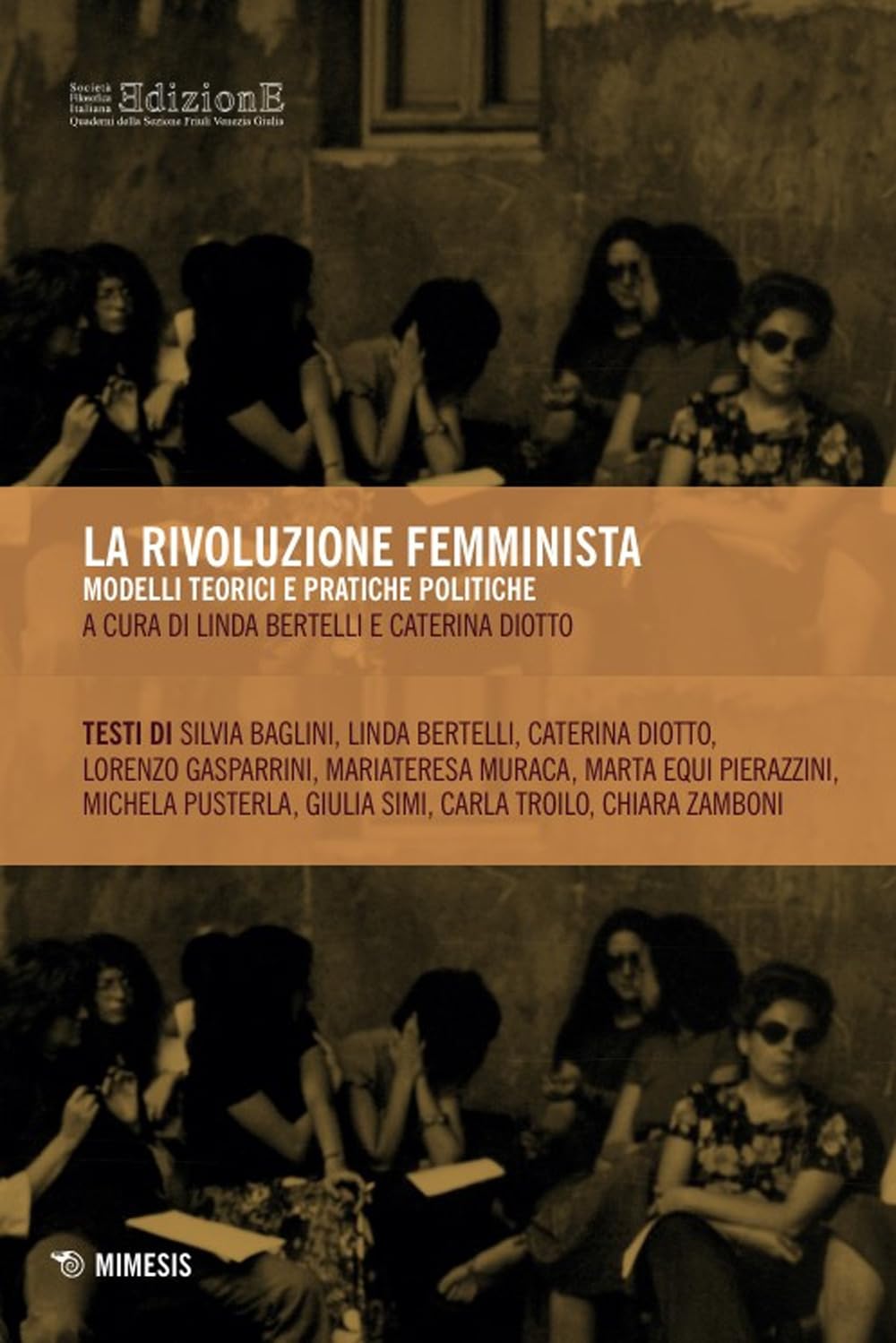 La Rivoluzione Femminista. Modelli Teorici E Pratiche Politiche - 4