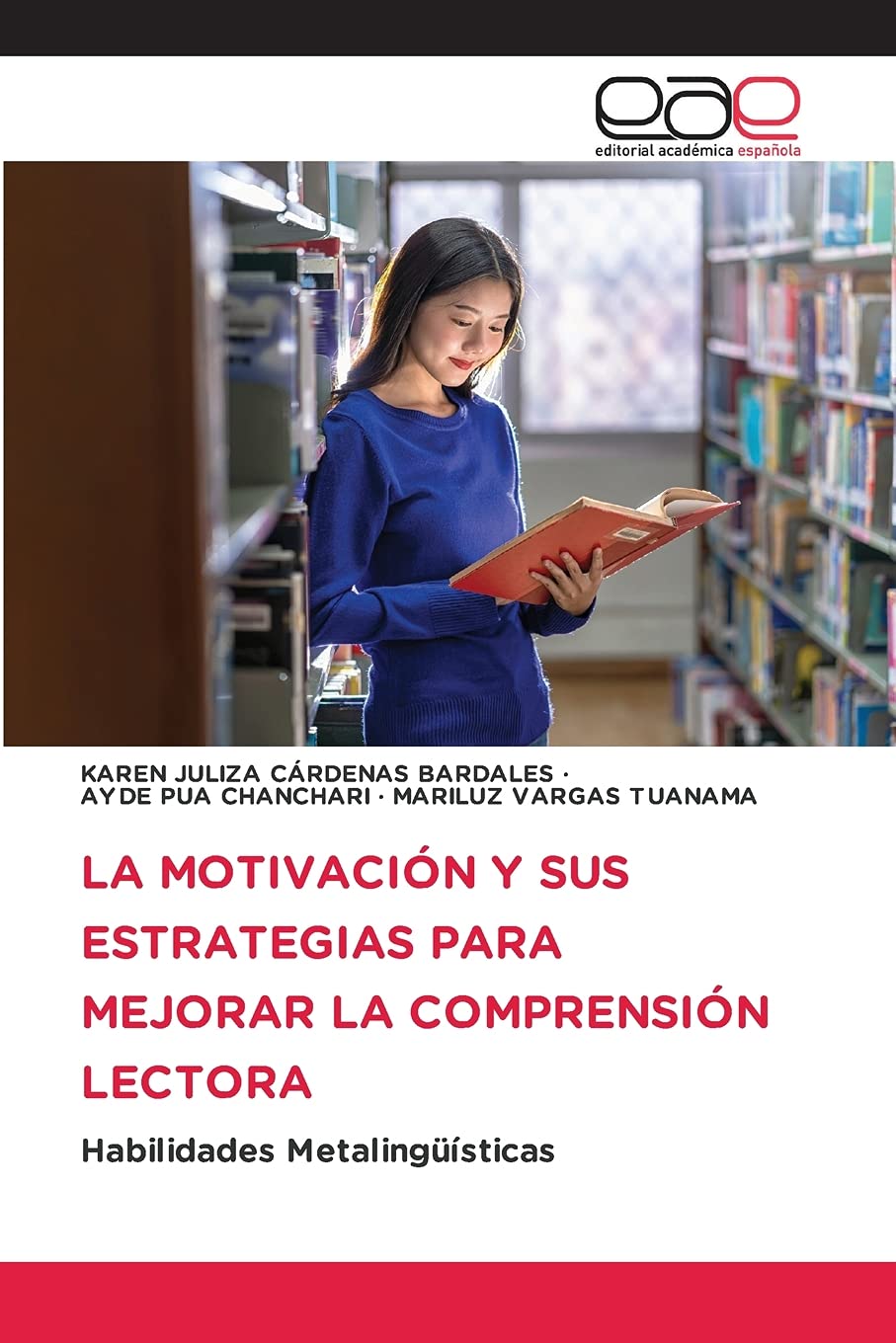 LA MOTIVACIÓN Y SUS ESTRATEGIAS PARA MEJORAR LA COMPRENSIÓN LECTORA: Habilidades Metalingüísticas