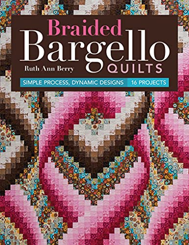 Braided Bargello Quilts: Simple Process, Dynamic Designs—16 Projects (English Edition)