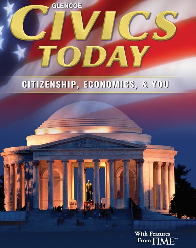 Civics Today: Citizenship, Economics, & You, Student Edition (Civics Today: Citzshp Econ You)