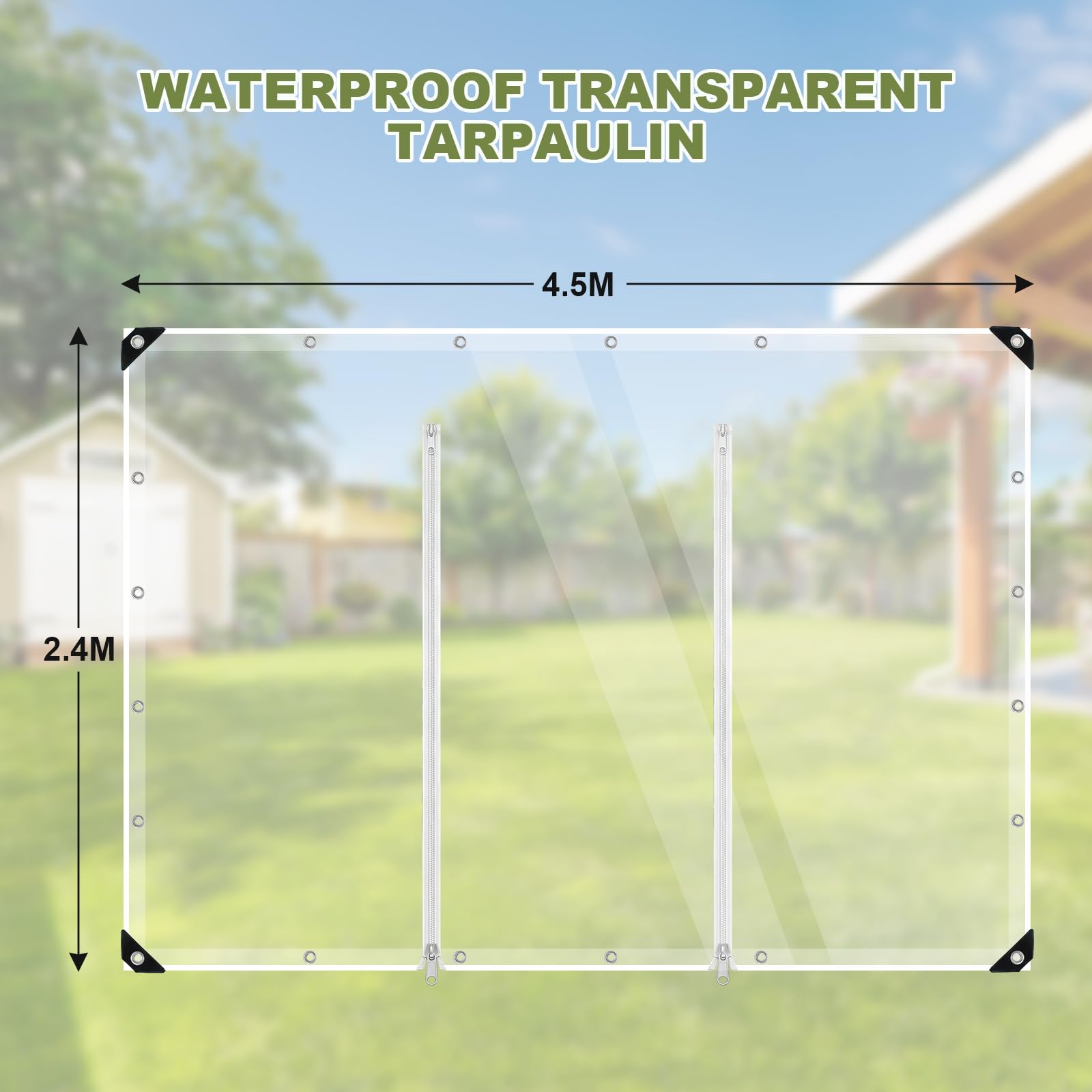Bâche Transparente 420 g/m², avec 2 Fermetures éclair étanches(2.4 X 4.5M)