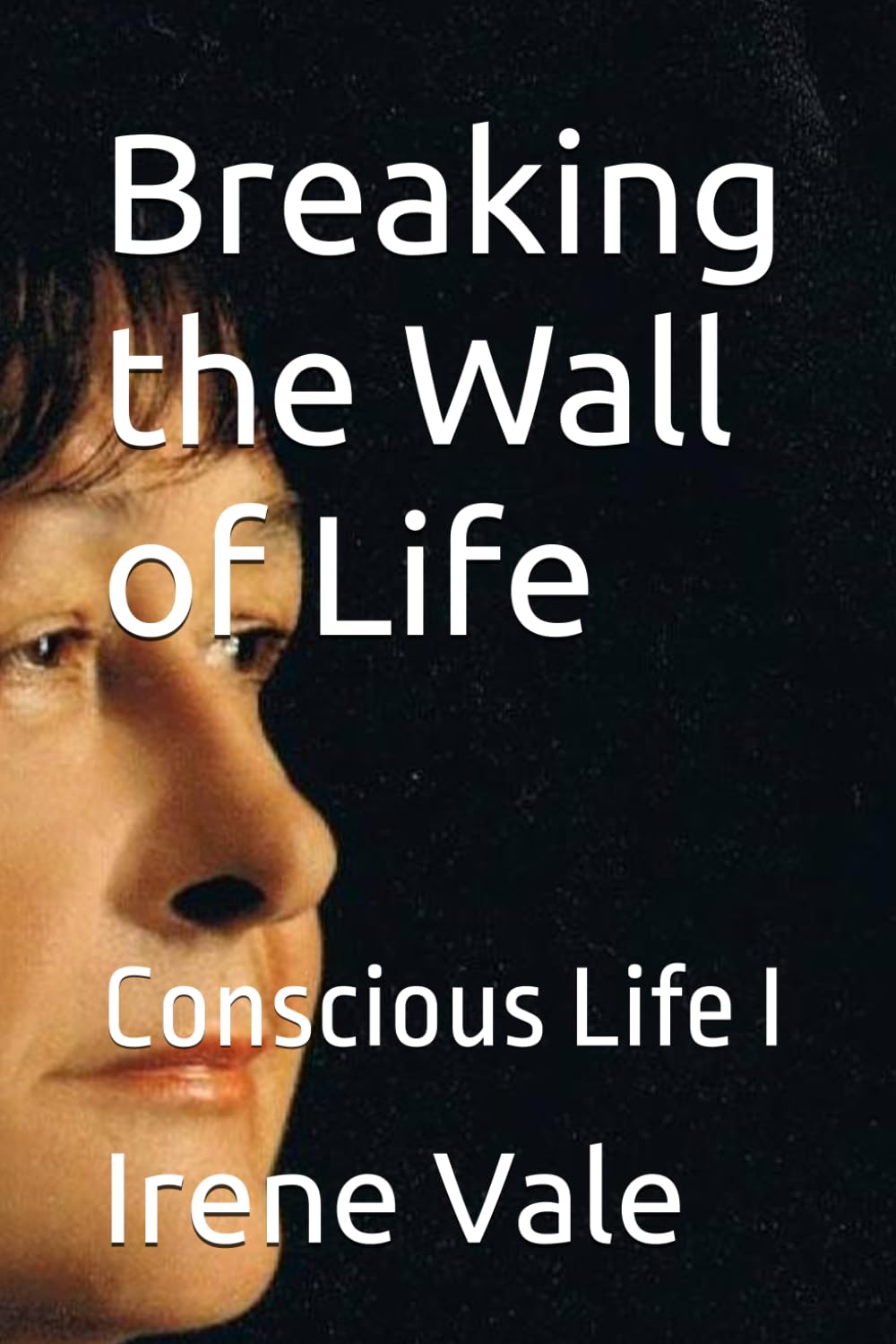 Breaking the Wall of Life: Conscious Life I