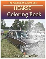 HEARSE Coloring Book For Adults and Grown ups: HEARSE sketch coloring book , Creativity and Mindfulness 80 Pictures 1723726400 Book Cover