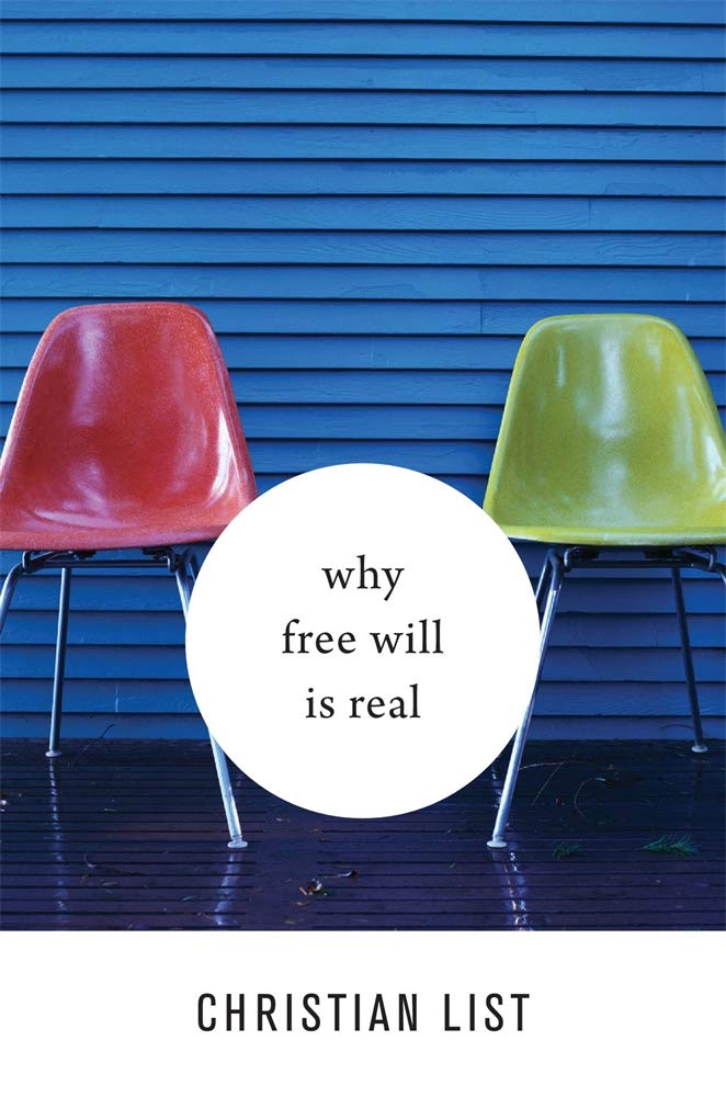 Why Free Will Is Real by Christian List HARDBACK 9780674979581