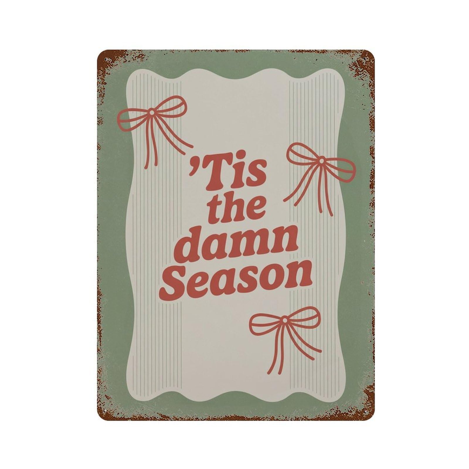 xiaoxiaoshen Funny Christmas Retro Holiday ’Tis The Damn Season Typography Design Festive Hom Wall Decor Art Metal Tin Poster Modern Home Decor Art Home Bar Shop Decorations Vintage Sign 40x30cm