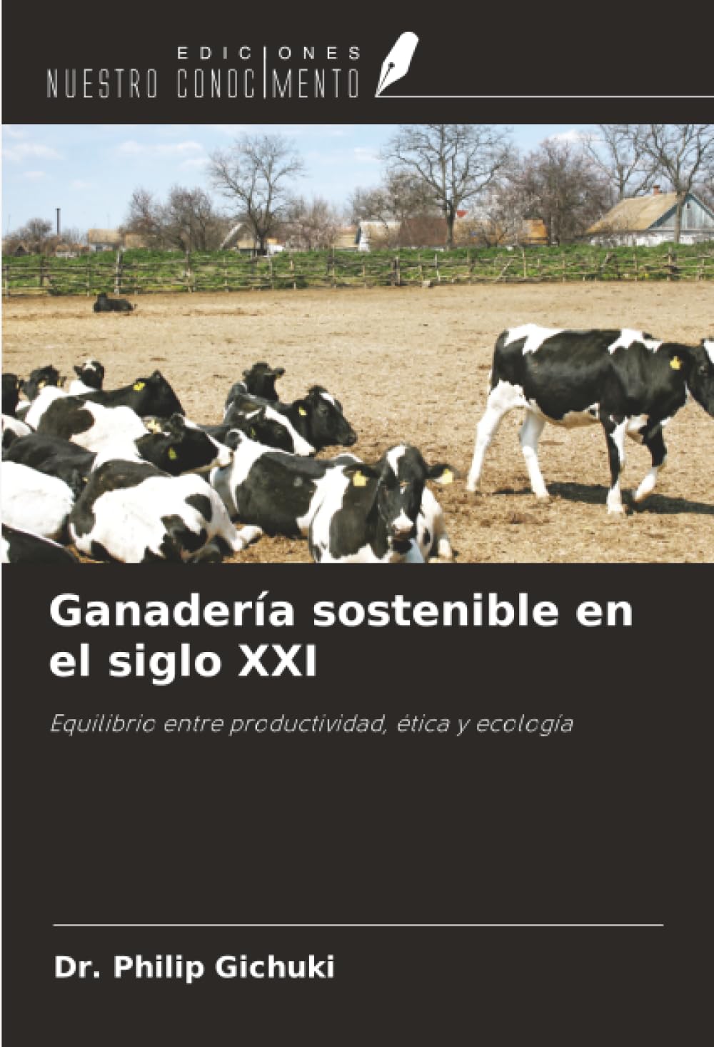 Ganadería sostenible en el siglo XXI: Equilibrio entre productividad, ética y ecología
