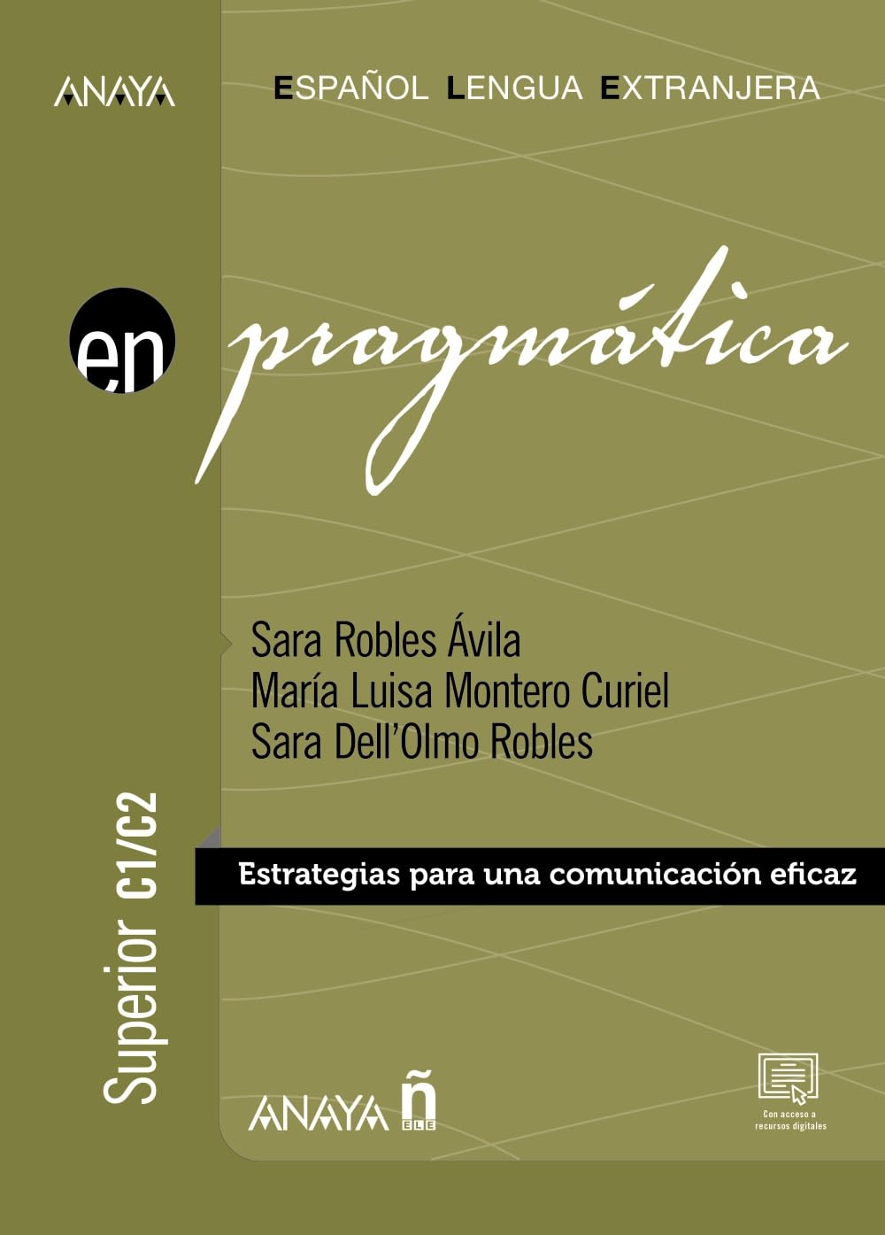 En Pragmática C1-C2: Estrategias para una comunicación eficaz (Anaya ELE EN)