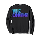 Vibe Coding Sweatshirt