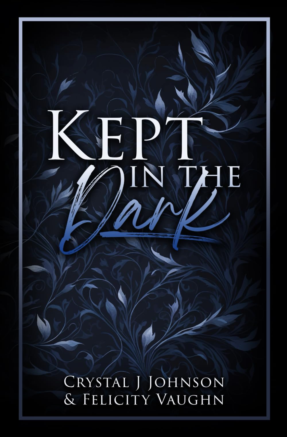 Kept in the Dark