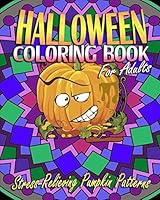 Halloween Coloring Book for Adults: Stress-Relieving Pumpkin Patterns 1518603335 Book Cover
