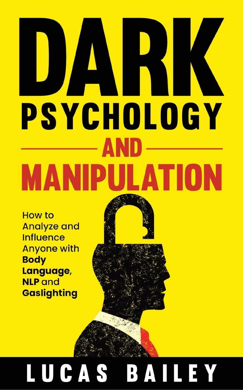 Gevdc Publishing Psychology And Manipulation : How To Analyze And Influence Anyone With Body Language, Nlp, And Gaslighting Dark