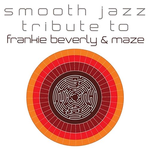 Happy Feelings by Frankie Beverly & Maze Smooth Jazz Tribute on Amazon