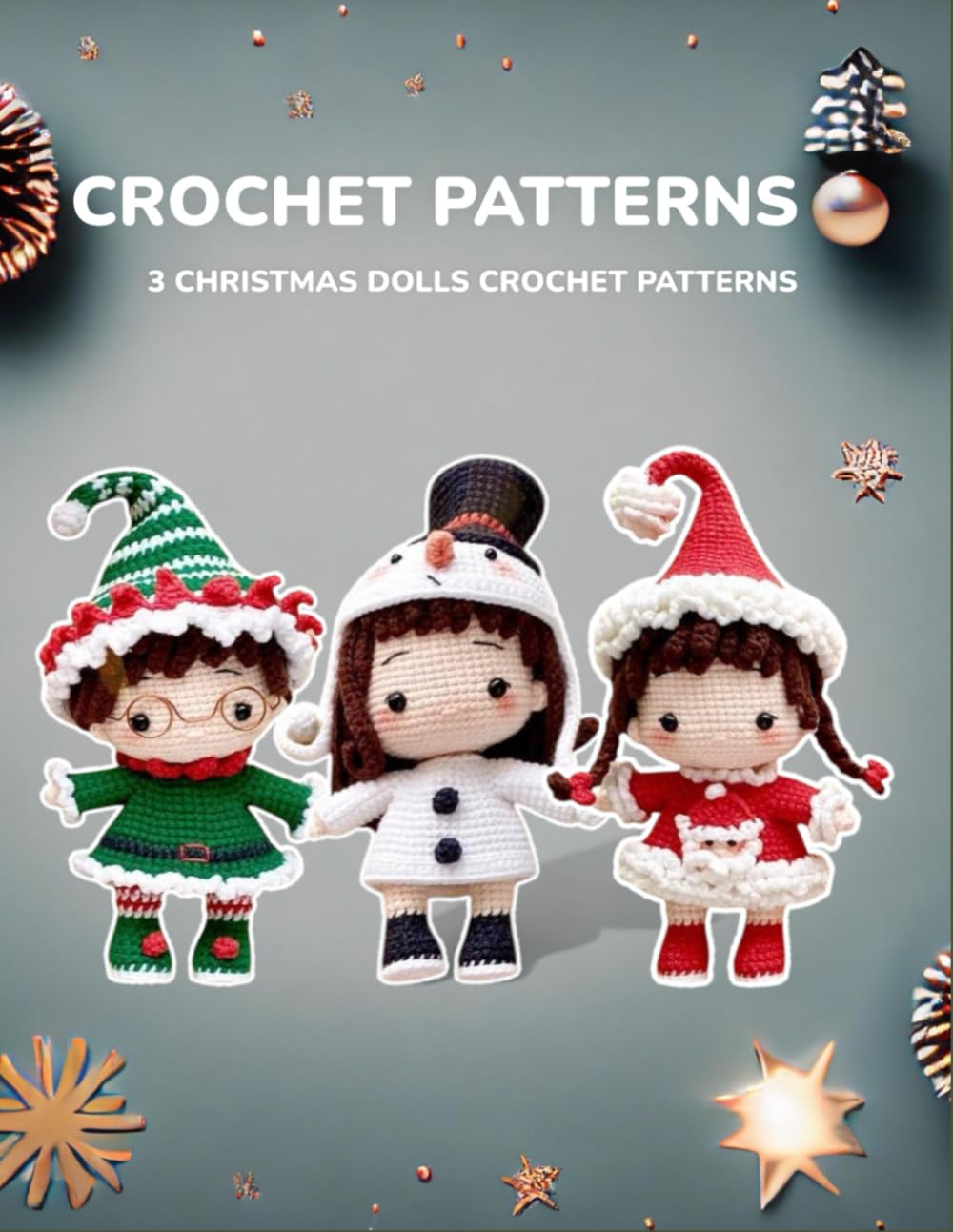 Crochet Patterns 3 Christmas Dolls Crochet Patterns: Amigurumi Patterns with Details Instruction 8.5x11in Cream White Paper