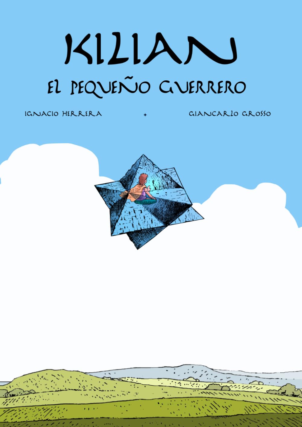 Kilian: El pequeño guerrero