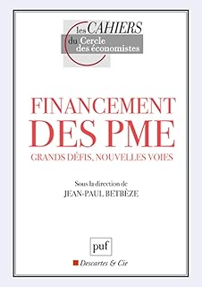Financement des PME: Grands d&eacute;fis, nouvelles voies