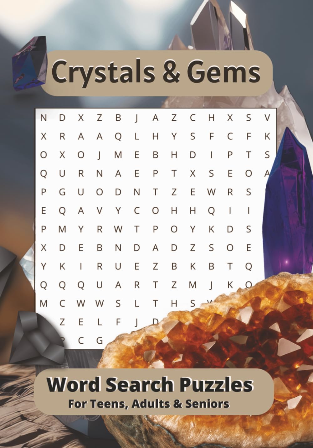 Crystals & Gems Word Search Puzzle Book: A Relaxing Word Search Puzzle Book for Crystal & Gem Lovers, Mindfulness, and Stress Relief, 7x10 Spiritual Word Search Book