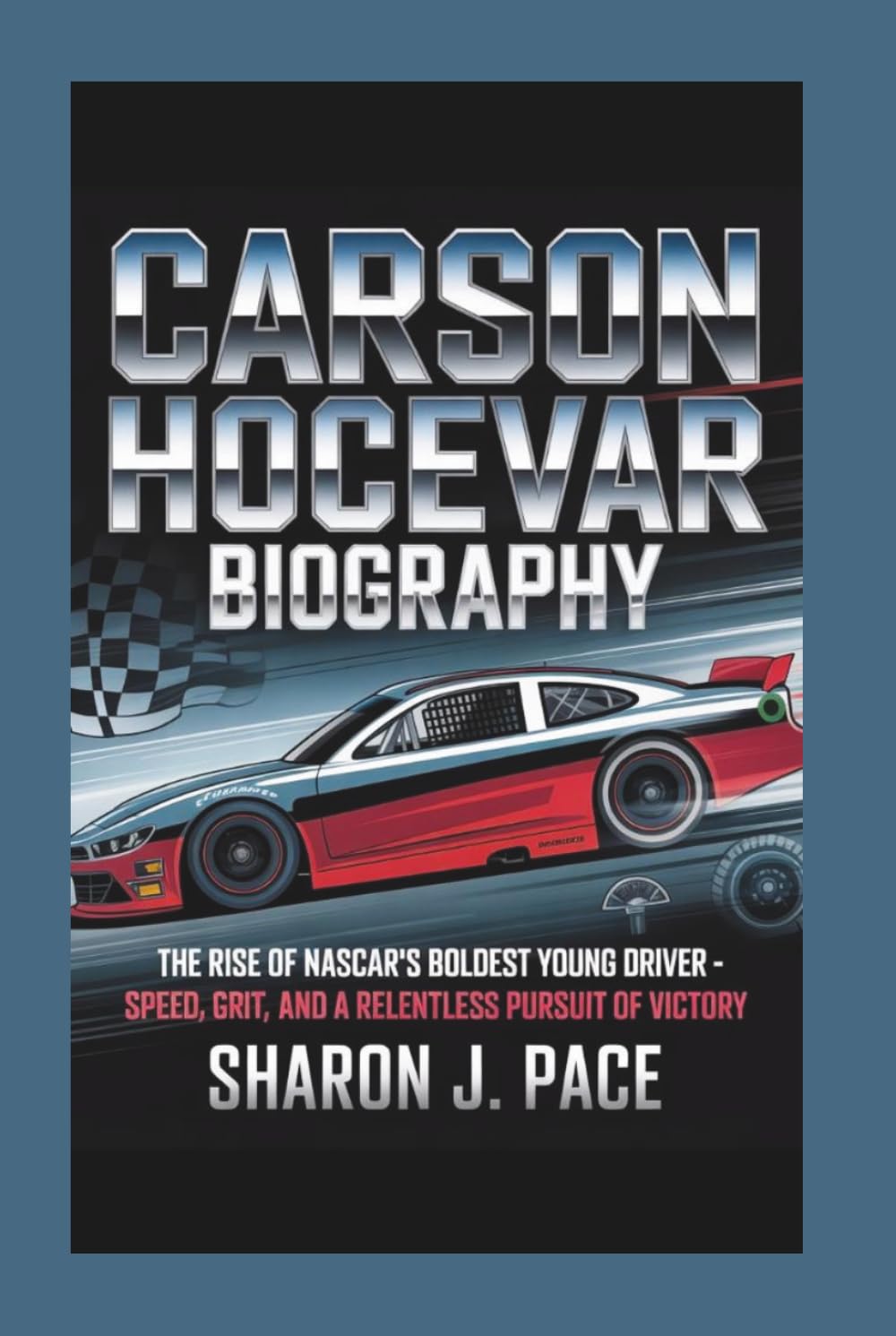 CARSON HOCEVAR BIOGRAPHY: The Rise of NASCAR’s Boldest Young Driver - Speed, Grit, and a Relentless Pursuit of Victory