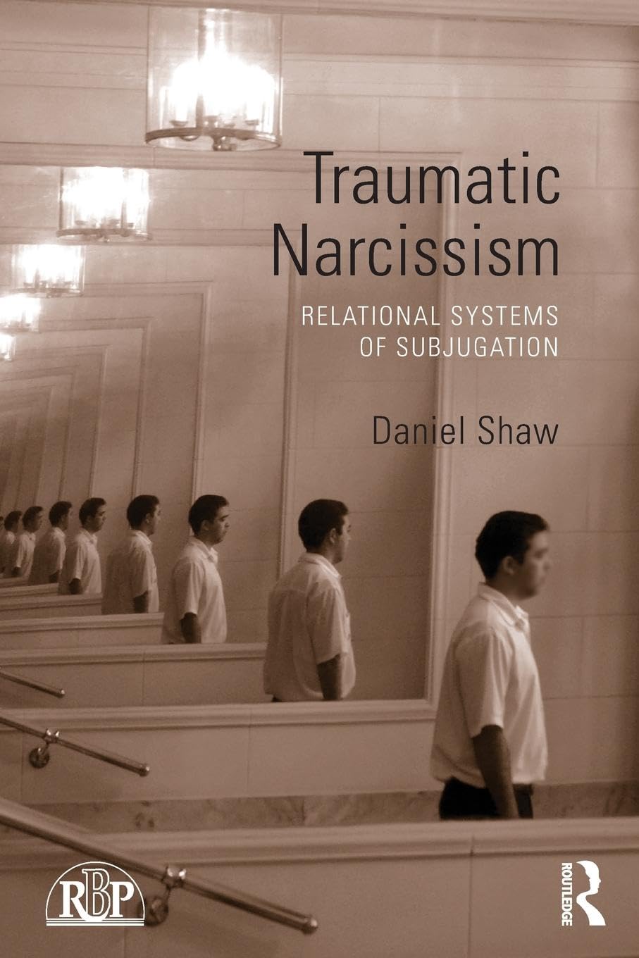 Traumatic Narcissism (Relational Perspectives Book Series) 1st Edition