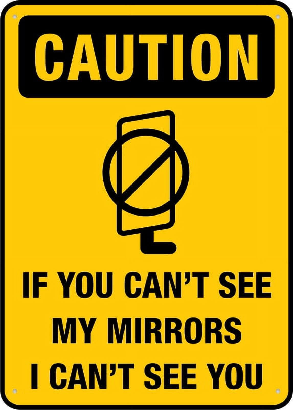 Peiyeety A04 If You Can T See My Mirrors I Can T See You Outdoor Metal Sign - 12X16 Inches Metal Signs For Business, Workplace, Office, Home, Delivery Signs, Road Signs, Garden Signs