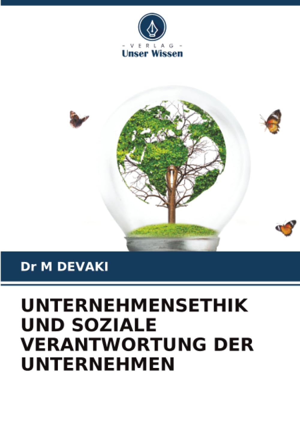 UNTERNEHMENSETHIK UND SOZIALE VERANTWORTUNG DER UNTERNEHMEN