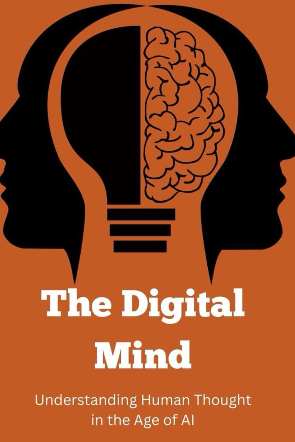 The Digital Mind: Understanding Human Thought in the Age of AI